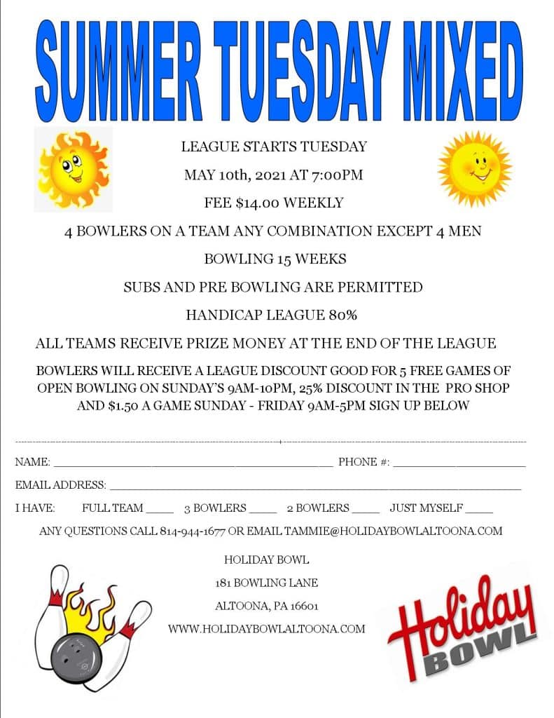 Summer Tuesday Mixed League Starts May 10th Holiday Bowl Altoona